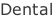 Dental